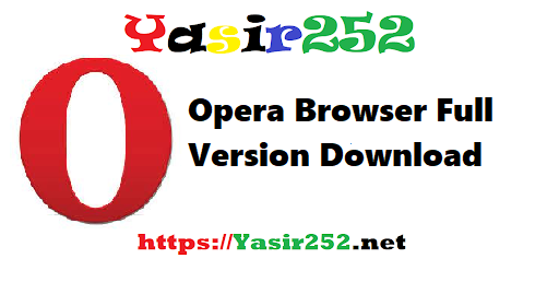 Opera Browser Full Version Download