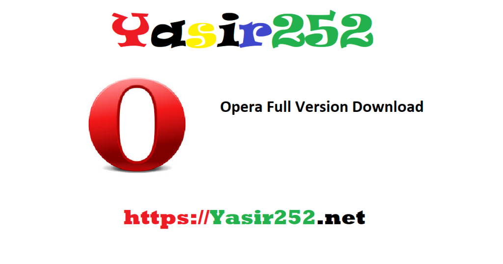 Opera Full Version Download