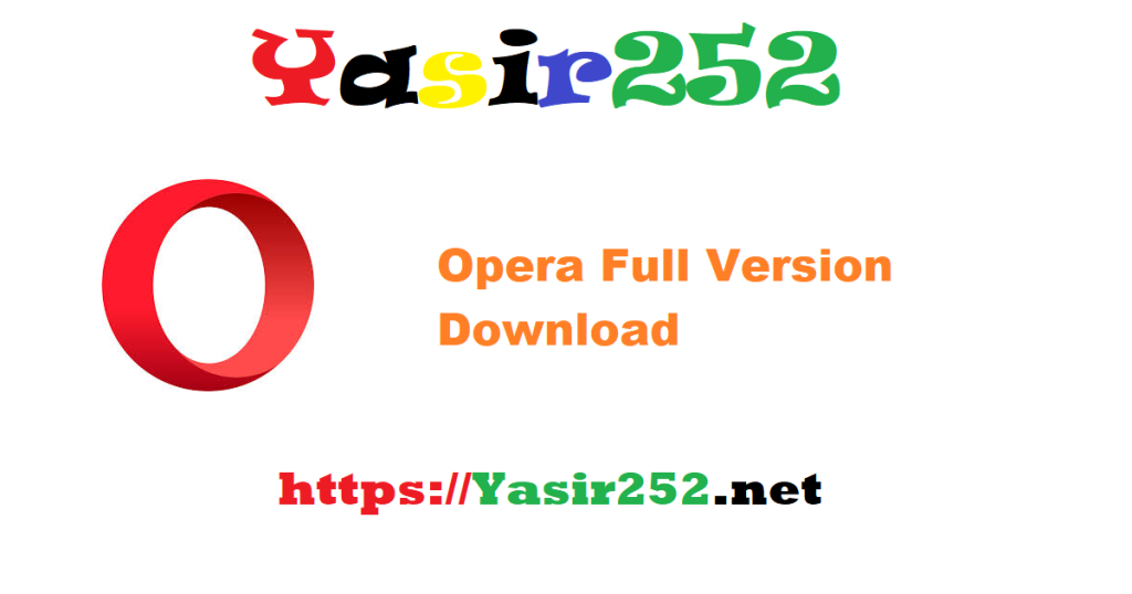 Opera Full Version Download