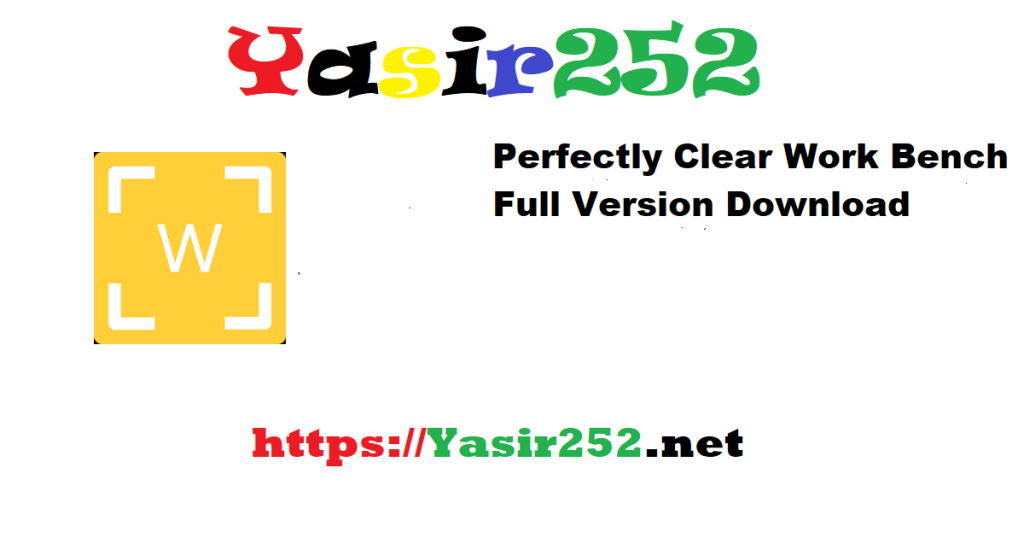 Perfectly Clear Work Bench Full Version Download