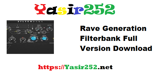 Rave Generation Filterbank Full Version Download