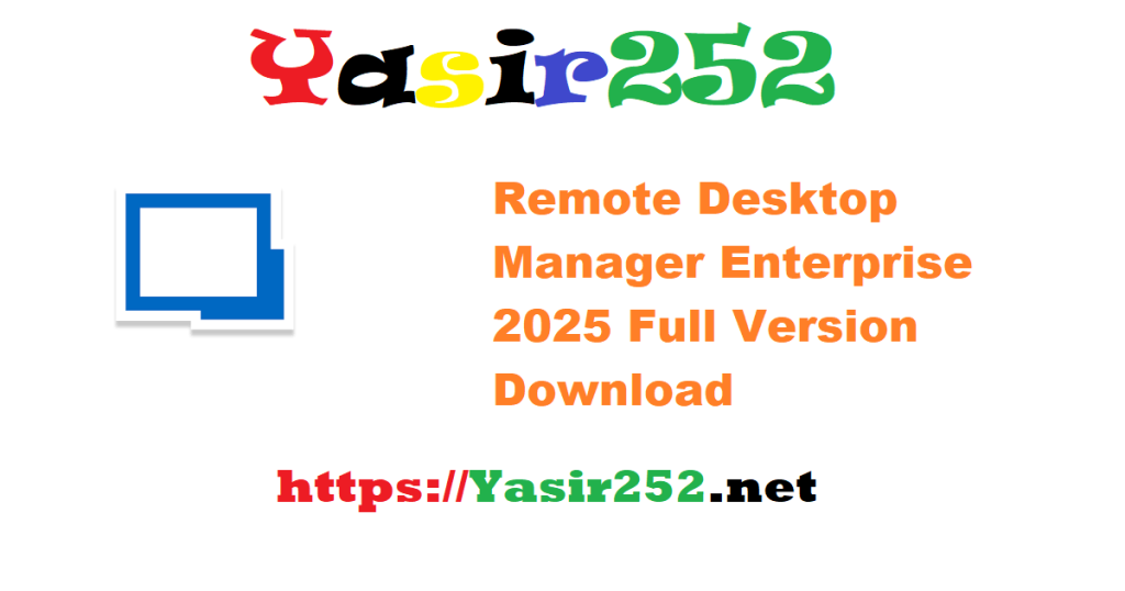 Remote Desktop Manager Enterprise 2025 Full Version Download