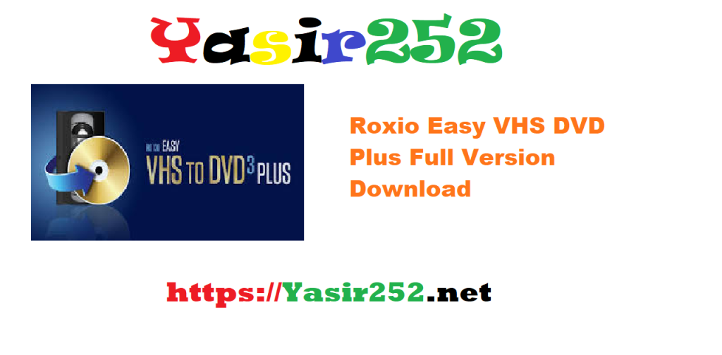 Roxio Easy VHS DVD Plus Full Version Download
