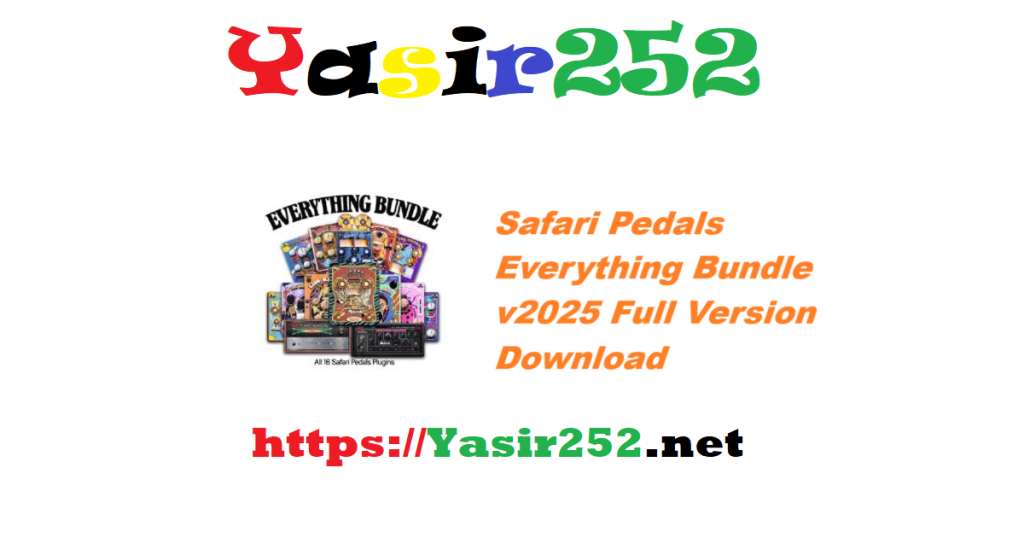 Safari Pedals Everything Bundle v2025 Full Version Download