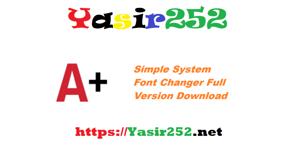 Simple System Font Changer Full Version Download