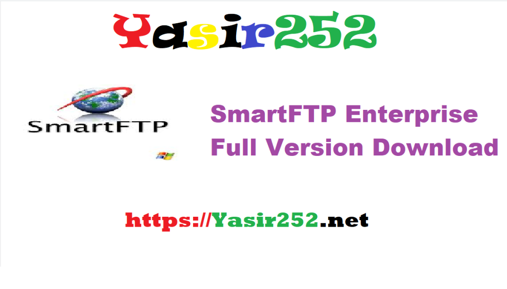 SmartFTP Enterprise 10.0.3269.rar Full Version Download