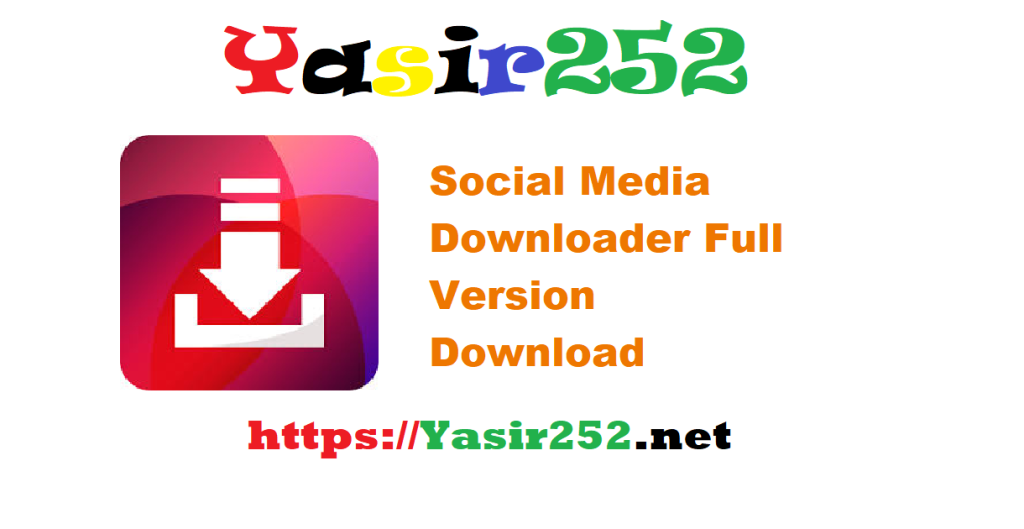 Social Media Downloader Full Version Download