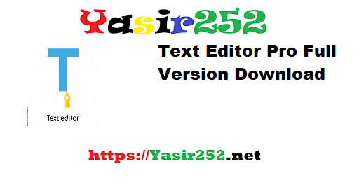 Text Editor Pro Full Version Download
