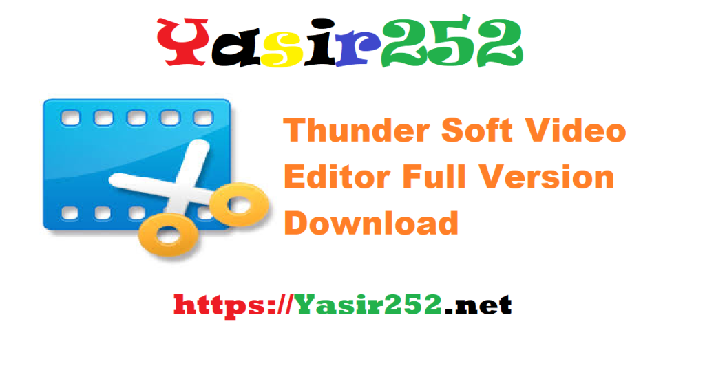 Thunder Soft Video Editor 13.1.rar Full Version Download