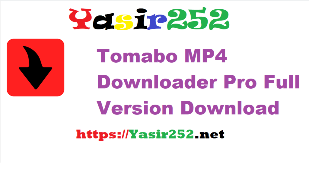 Tomabo MP4 Downloader Pro 5.5.2.rar Full Version Download