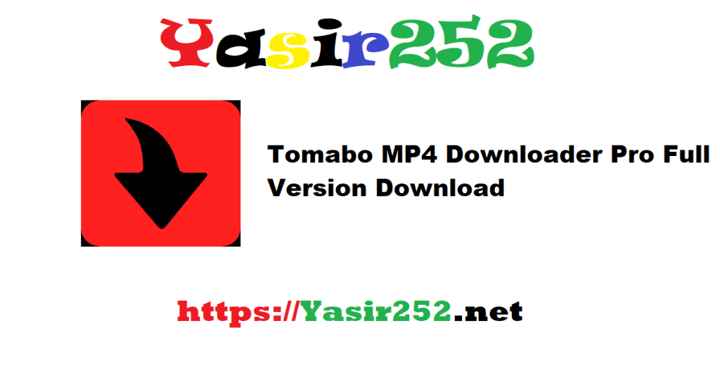 Tomabo MP4 Downloader Pro Full Version Download