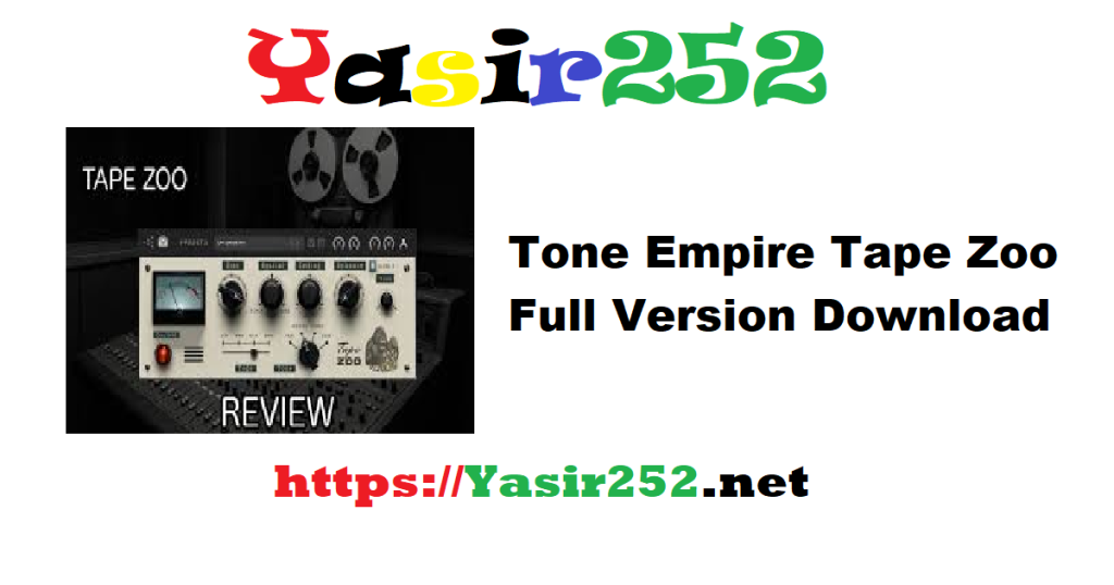 Tone Empire Tape Zoo v1.0.7z Full Version Download