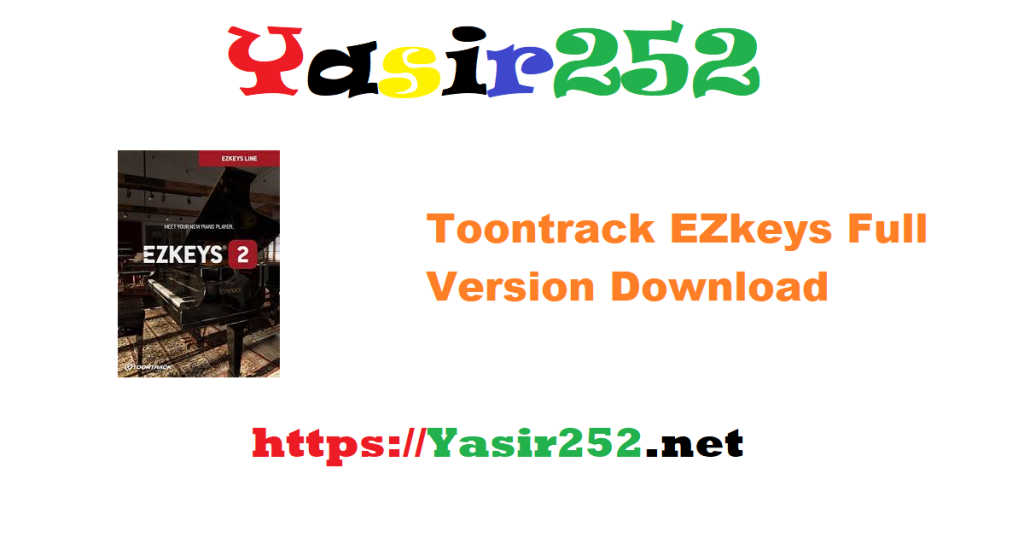 Toontrack EZkeys Full Version Download