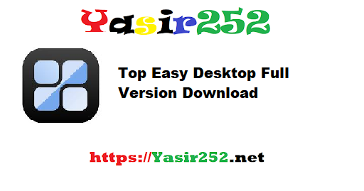 Top Easy Desktop Full Version Download