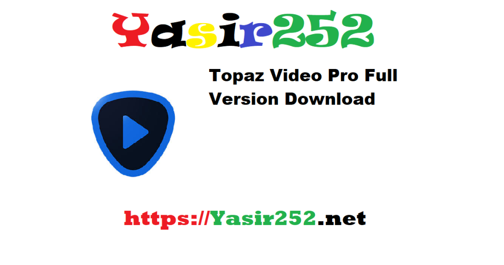 Topaz Video Pro Full Version DownloadTopaz Video Pro Full Version Download
