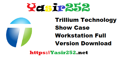 Trillium Technology Show Case Workstation Full Version Download