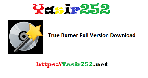 True Burner Full Version Download