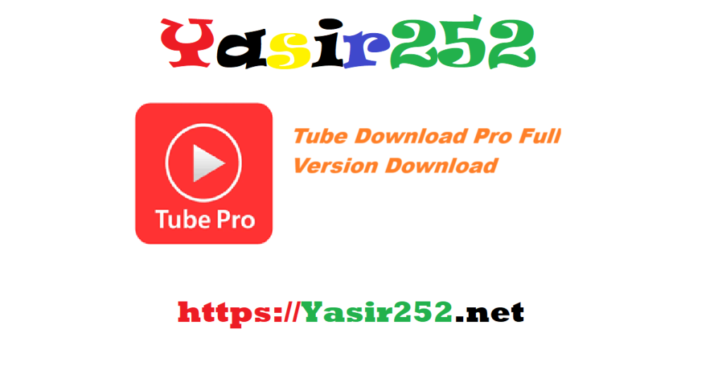 Tube Download Pro Full Version Download