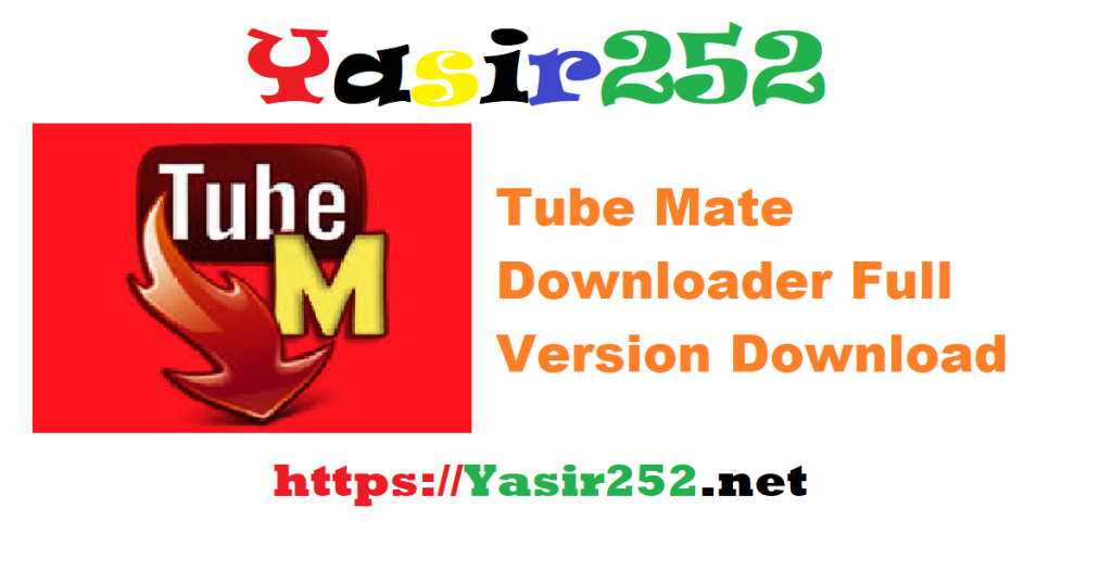 Tube Mate Downloader 5.20.11.rar Full Version Download