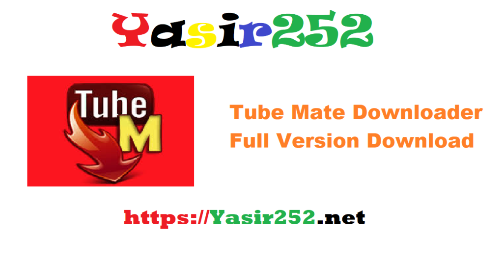 Tube Mate Downloader Full Version Download