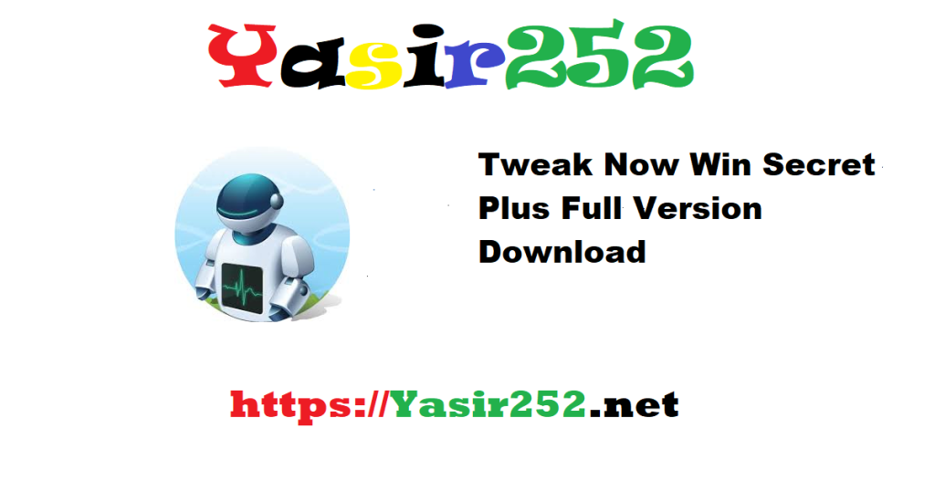 Tweak Now Win Secret Plus Full Version Download