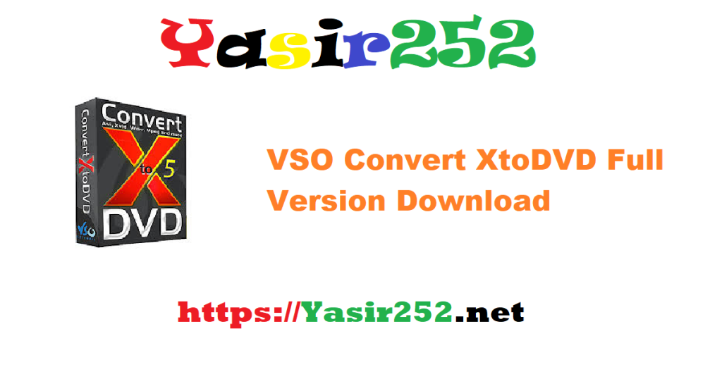 VSO Convert XtoDVD 133 Full Version Download
