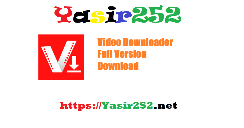Video Downloader Full Version Download