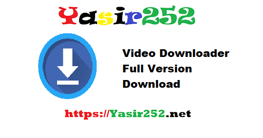 Video Downloader Full Version Download