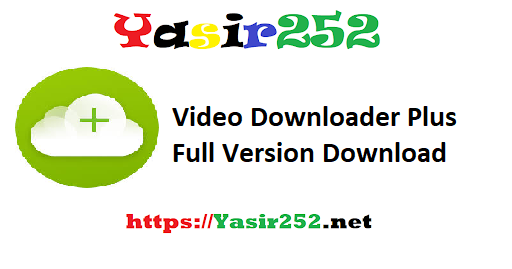 Video Downloader Plus Full Version Download