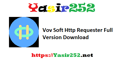 Vov Soft Http Requester Full Version Download