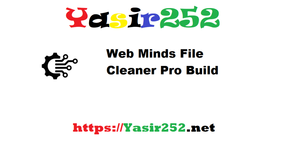 Web Minds File Cleaner Pro Build
