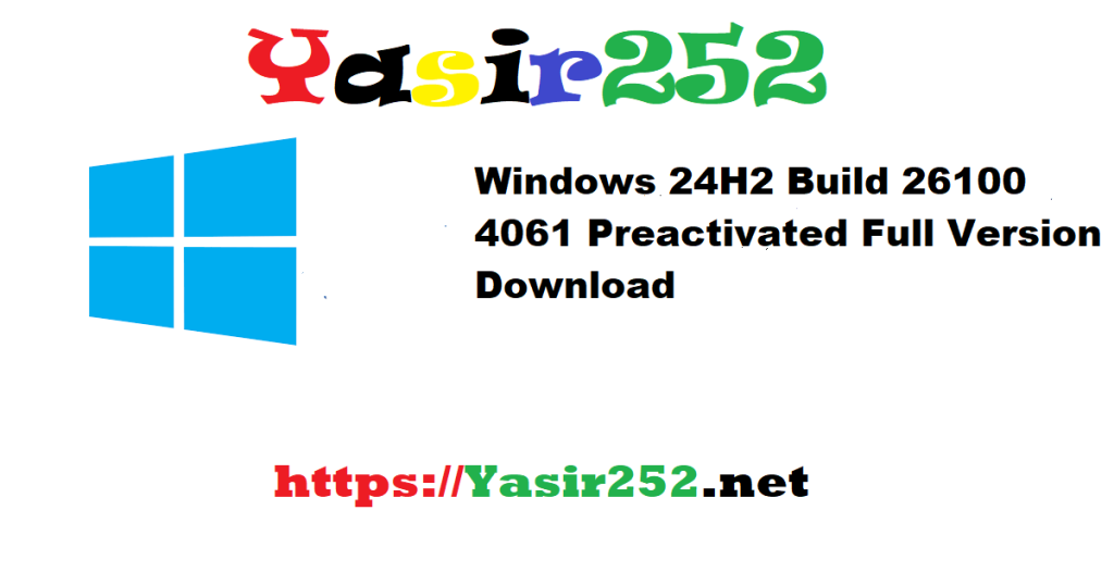 Windows 24H2 Build 26100 4061 Preactivated Full Version Download