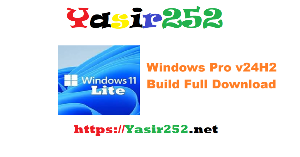 Windows Pro v24H2 Build 26100 4202 Full Version Download