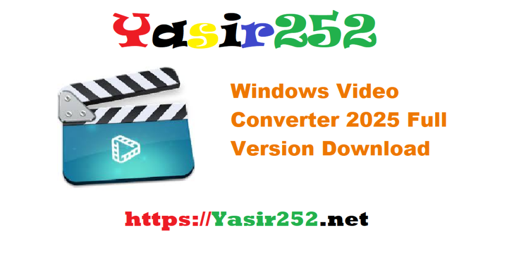 Windows Video Converter 2025 Full Version Download