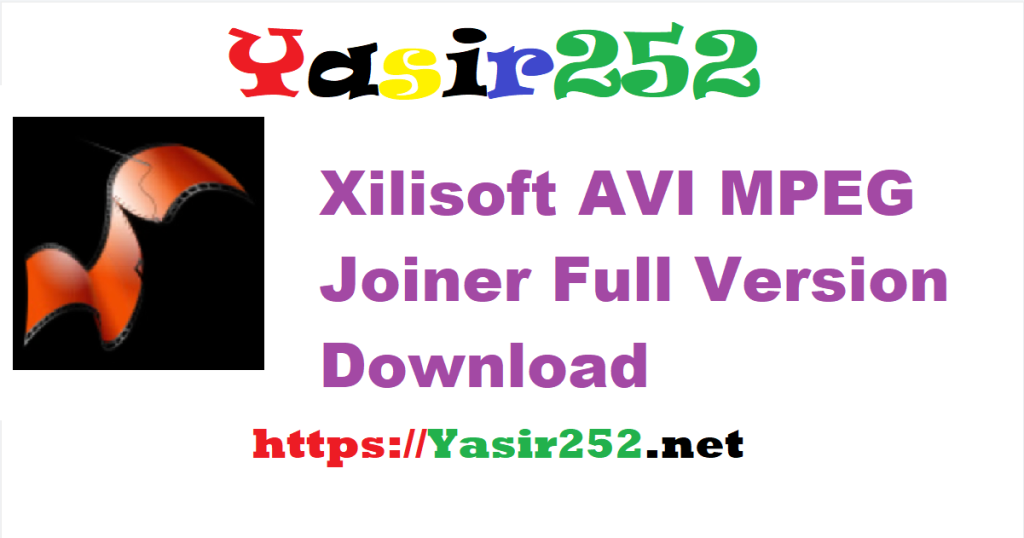 Xilisoft AVI MPEG Joiner 2.2.1.20250421 Full Version Download