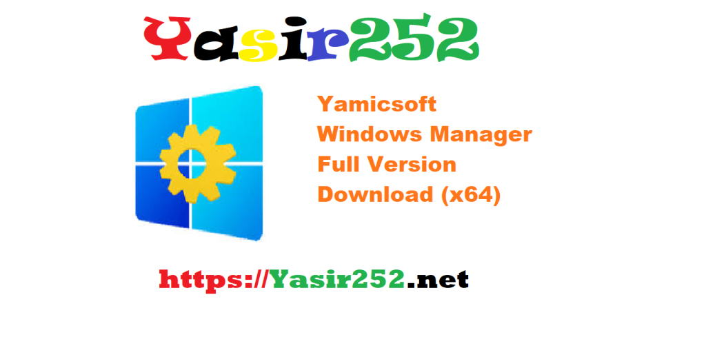 Yamicsoft Windows Manager v2.3.4 Full Free Download [Terbaru]