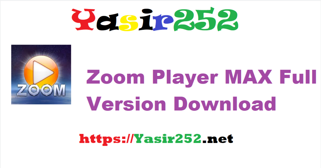 Zoom Player MAX 21.2.0.2120.rar Full Version Download