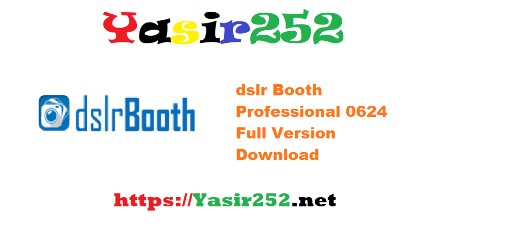 dslr Booth Professional 0624 Full Version Download