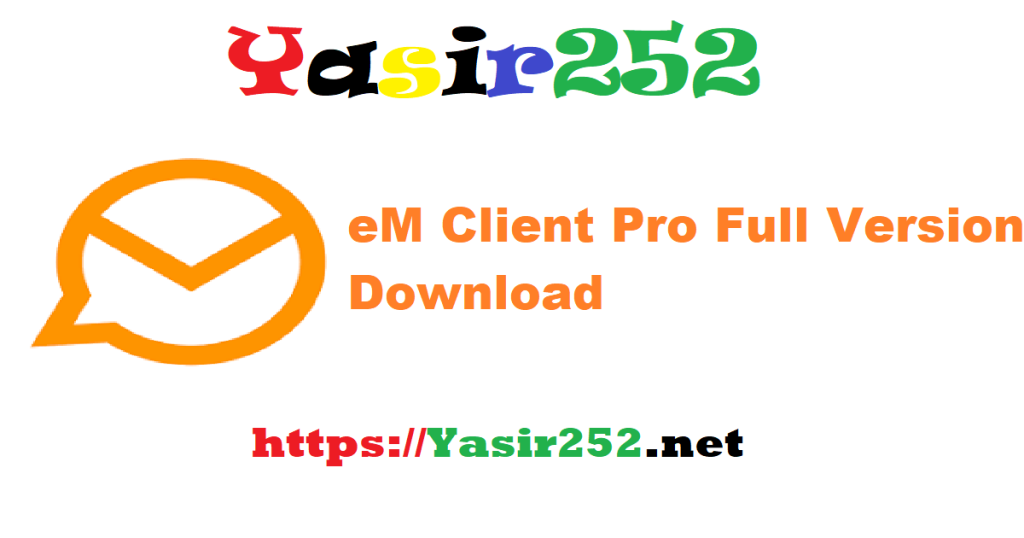 eM Client Pro 10.3.2040 Full Version Download